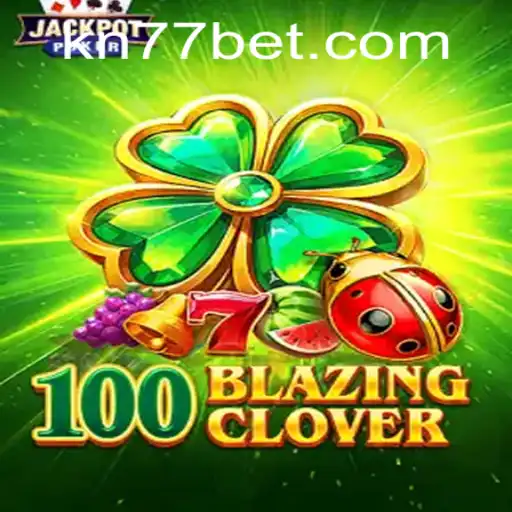 Exploring the Intriguing World of 100BlazingClover and the Keyword KN77