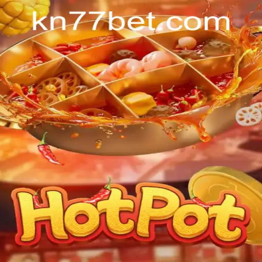 Hotpot: A Thrilling New Game Sensation with KN77