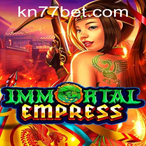 ImmortalEmpress: A Deep Dive into the Legendary Game and the Enigmatic KN77