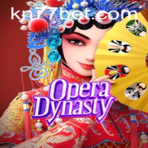 Exploring the Exciting World of OperaDynasty with KN77